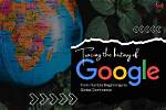 History of Google: from Humble Beginnings to Global Dominance
