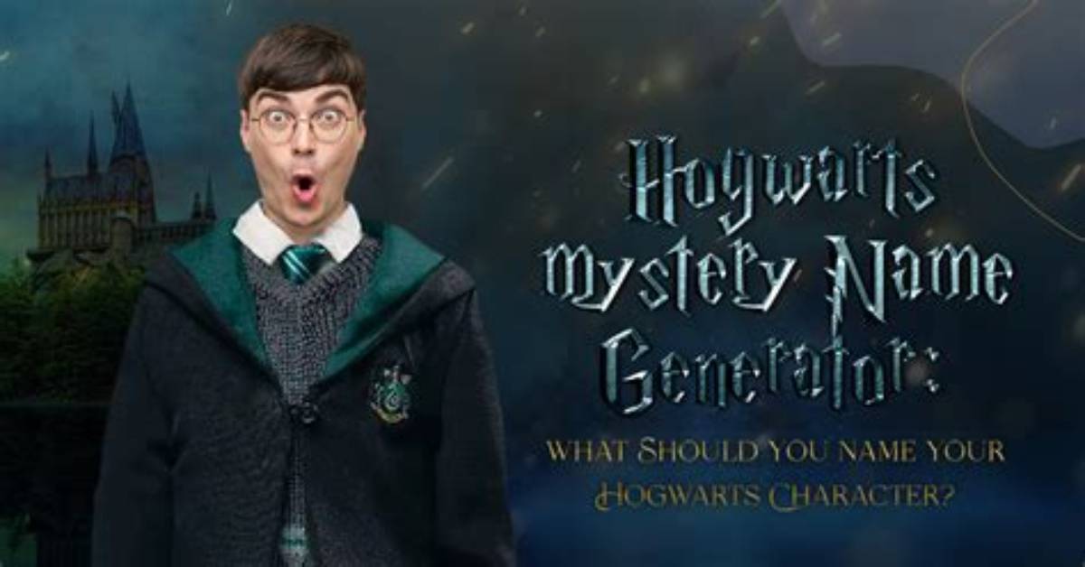 Hogwarts Mystery Name Generator What Should You Name Your Hogwarts Character?