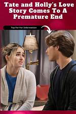 Holly’s Love Obstacle, Tate’s Fake Girlfriend Turns Real?