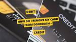 How Do I Remove My Card from Doordash?