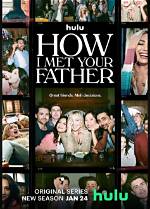 How I Met Your Father Season 2: Release Date, Cast, Plot, Storyline and Other Updates That You Don’t Want to Miss!