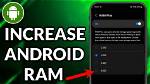 How to Get More Ram on Android?