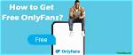 How to Get Onlyfans for Free on iPhone, Android, and Pc-2023