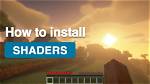 How to Install Shaders in Minecraft 1.18