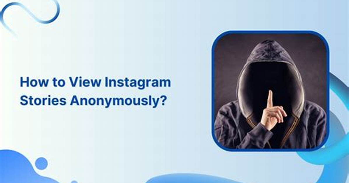 How to Navigate Instagram Stories Anonymously and Efficiently