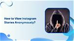 How to Navigate Instagram Stories Anonymously and Efficiently
