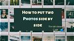 How to Put Two Pictures Side by Side on Iphone 11?