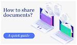 How to Share Documents? a Quick Guide.