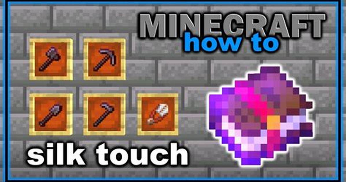 How to Silk Touch Minecraft