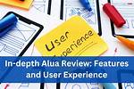 In-Depth Alua Review: Best Features and User Experience 2023