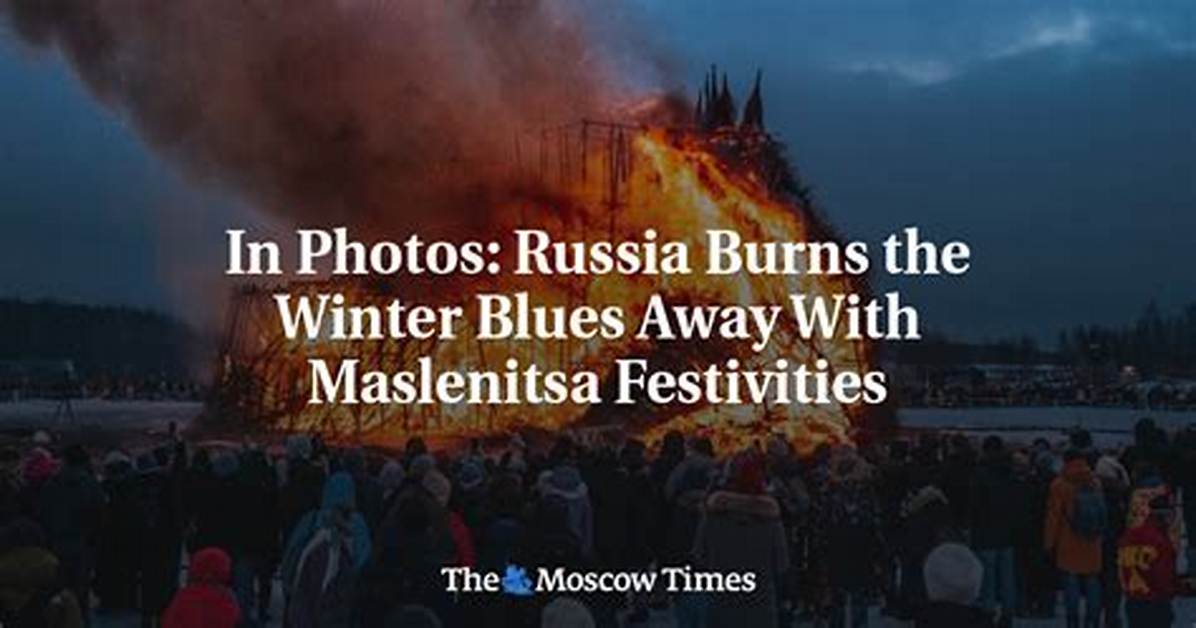 In Photos: Russia Burns the Winter Blues Away with Maslenitsa Festivities