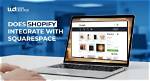 Integrate Squarespace with Shopify, Squarespace Shopify Integration with Ai
