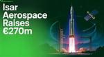 Isar Aerospace Raises $165 Million as It Gears up for First Launch