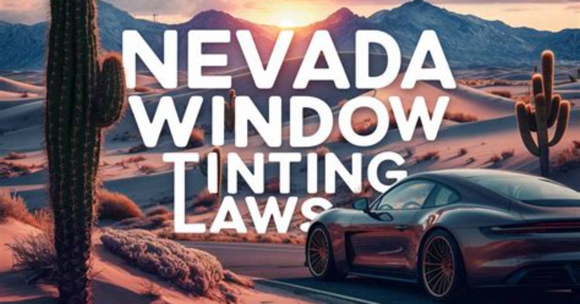 It's Nevada Window Tinting Season: What to Know |