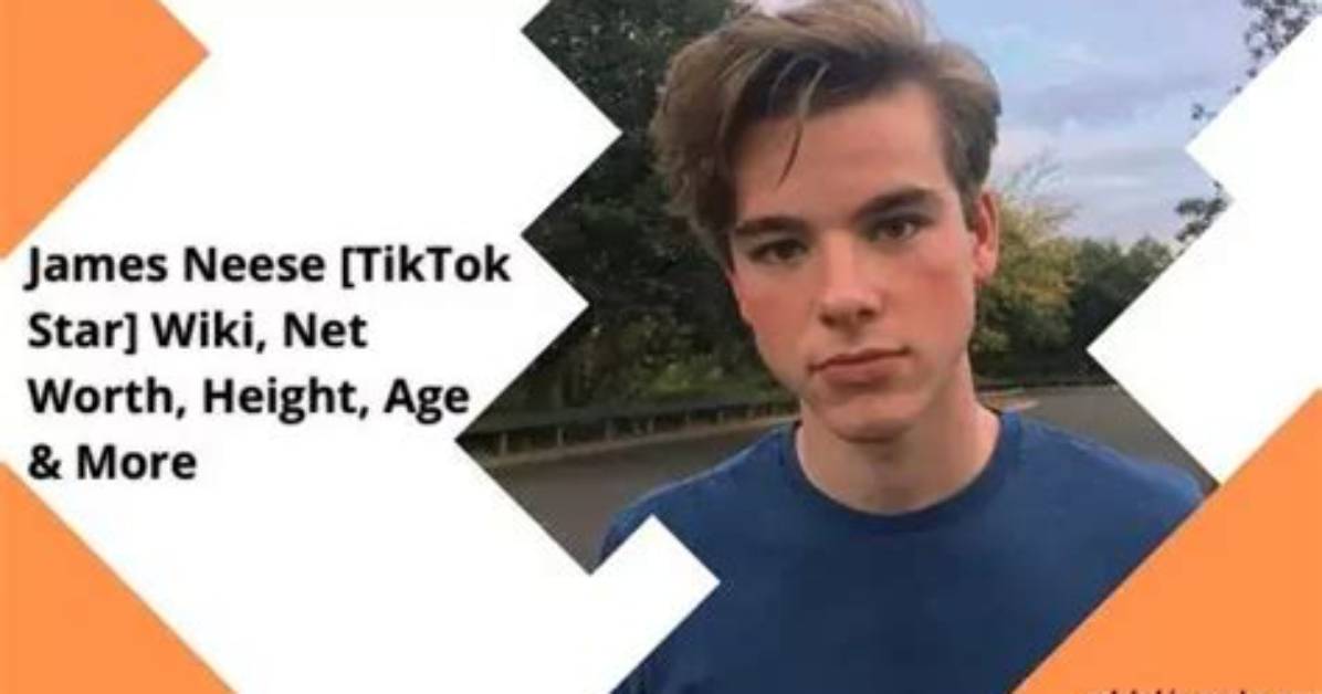 James Neese [Tiktok Star] Wiki, Net Worth, Height, Age & More