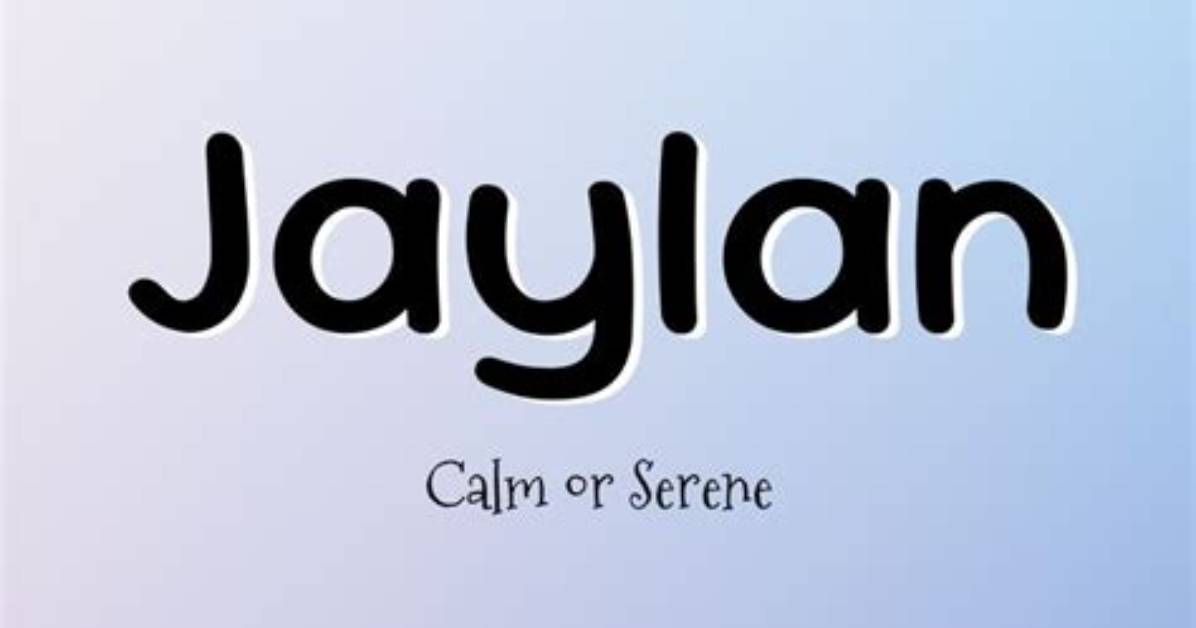 Jaylan Meaning in English, Jaylan Baby Name Origin Gender Meaning Pronunciation