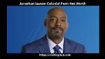 Jonathan Lawson Colonial Penn Net Worth | Bio, Family, Address, Career
