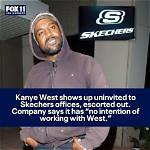 Kanye West Shows up Uninvited to Skechers Headquarters in Wake of Adidas Fallout Kanye West Hey Skechers, Got Room for Me? ?? Shows up Uninvited at Hq Exclusive 23.1K 10/26/2022 1:33 Pm Pt