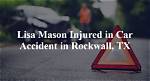 Kassi Denson Car Accident Rockwall Tx, Kassi Denson Has Died