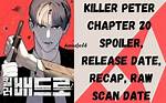 Killer Peter Chapter 12 Spoiler, Release Date, Recap, Raw Scan & Countdown