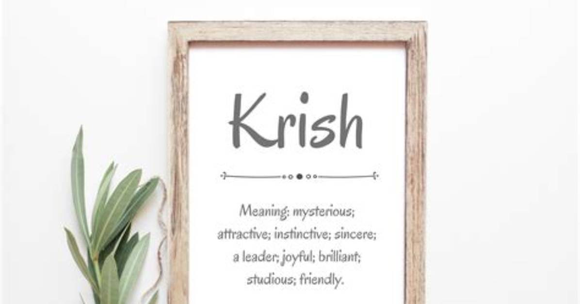 Krish Meaning in English, Krish Baby Name Origin Gender Meaning Pronunciation