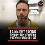 La Knight Facing Accusations of Having a ‘Bad Attitude’ Backstage at Wwe
