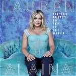 Lauren Alaina Announces Third Album Titled “Sitting Pretty on Top of the World” – Celeb Secrets Country