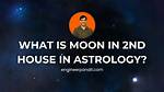 Leo Moon in the 2Nd House — Truly Divine