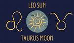 Leo Sun with Libra Moon and Taurus Rising — Truly Divine