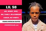 Lil 50 Age, Net Worth, Girlfriend, Family & Biography