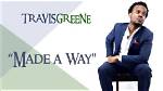 Made a Way by Travis Greene