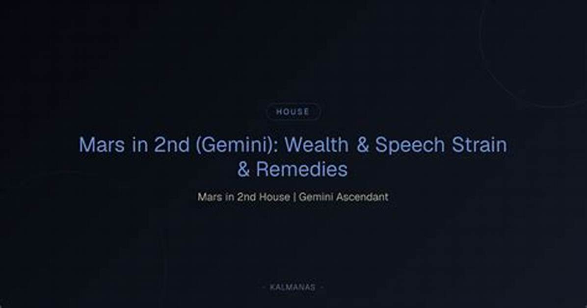 Mars in Gemini in the 2Nd House — Truly Divine