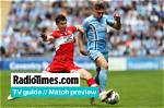 Middlesbrough v Coventry Championship Playoff Kick-off Time, Tv Channel, Live Stream