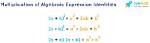Multiplication of Algebraic Expressions (Definition, Formula and Solved Examples)