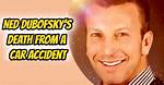 Ned Dubofsky: Obituary, Cause of Death, Details on Ned Dubofsky Car Accident