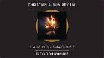 New Album from Elevation Worship