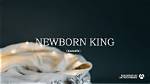 Newborn King by Antioch Music