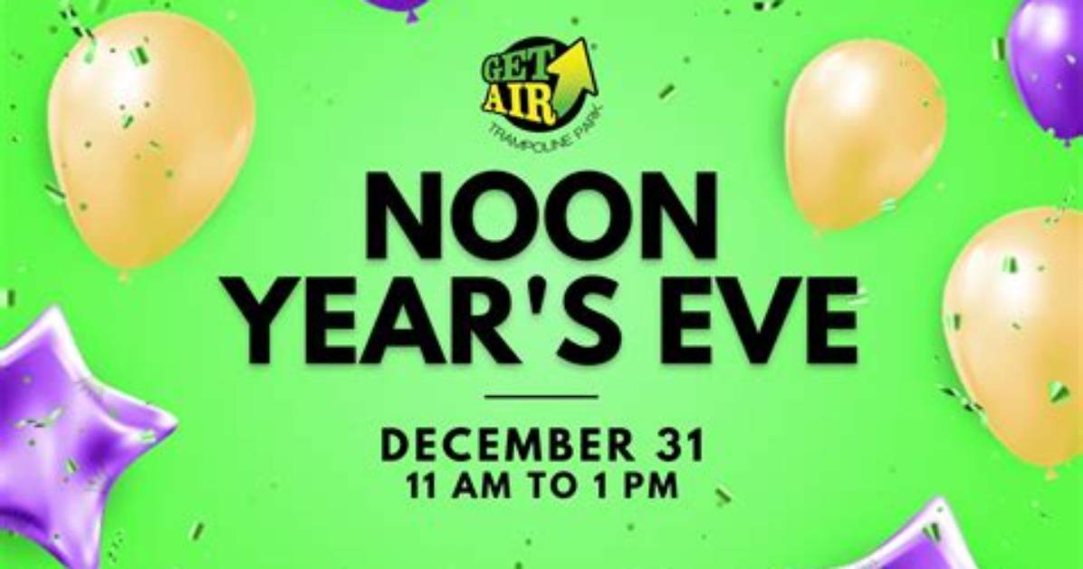 🎈 Noon Year's Eve at Get Air Trampoline Park