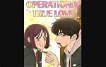 Operation: True Love Chapter 67 Release Date and Where to Read