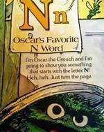 Oscar the Grouch's Favorite N Word