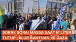 Pengunjuk Rasa Israel Blokir Jalur Bantuan Untuk Gaza, Konvoi Truk Tertahan