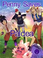 Penny Saves Paldea, an S/v Fic Where Glitches Are Canon