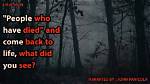 People Who 'Have Died and Come Back' Detail What They Saw
