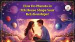 Planets in Your House of Relationships — Truly Divine