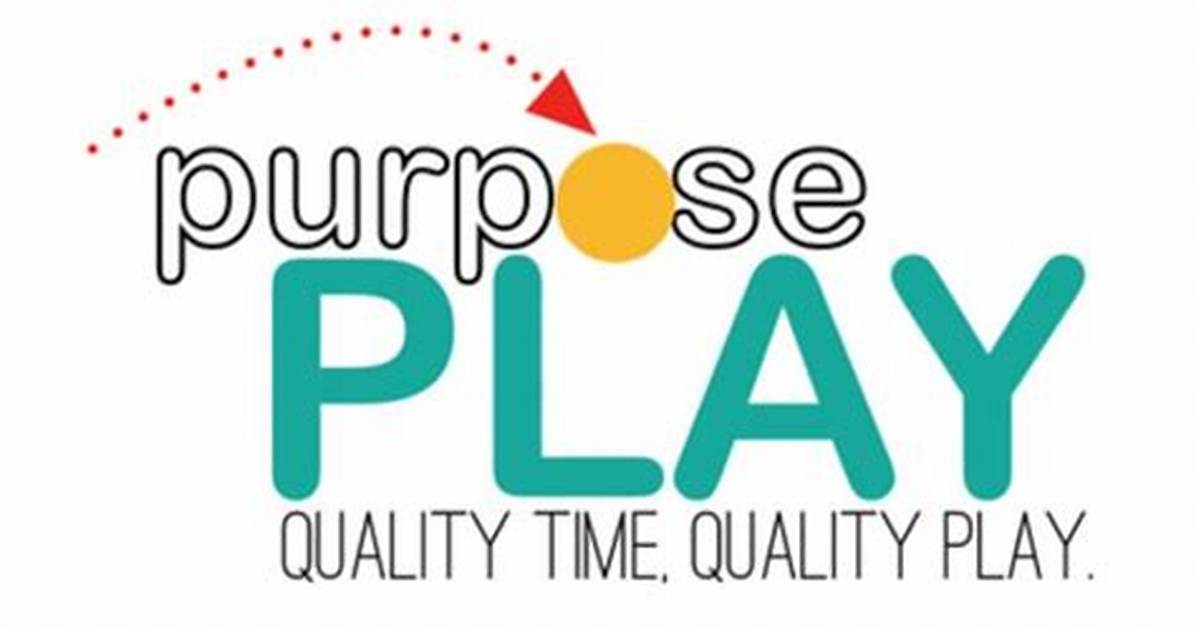 Play Time with a Purpose