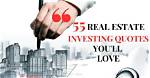 Powerful Real Estate Investing Quotes That Can Help You