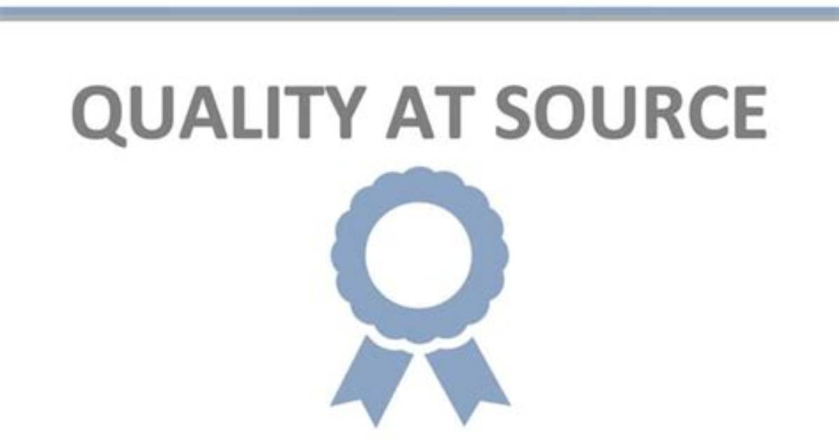 Quality at the Source: