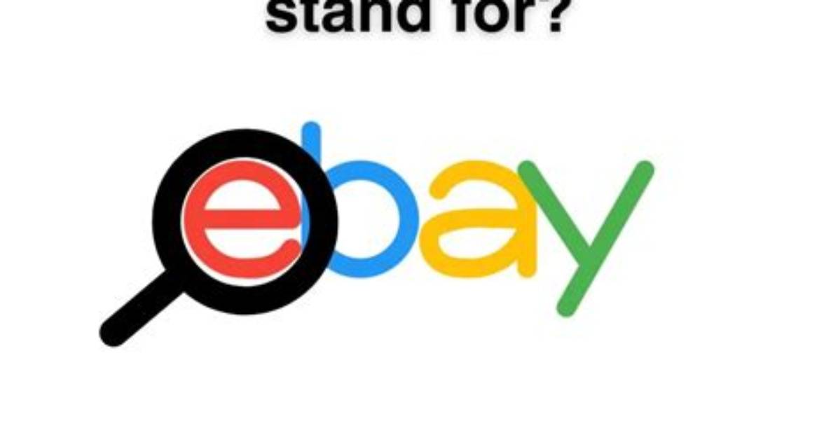 Question: What Does Ebay Stand For