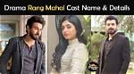 Rang Mahal Drama Cast Name, Story & Details - Geo Tv