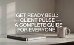 Resolving Get_Ready_Bell: Client_Pulse Issues: a Guide